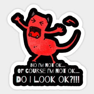 I’M NOT OK! Sticker